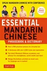 Essential Chinese Phrasebook & Dictionary: Speak Chinese with Confidence (Mandarin Chinese Phrasebook & Dictionary) (Revised)