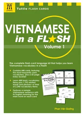 Vietnamese in a Flash Kit Volume 1: 448 Cards; 16-Page Reference Booklet in a 6 X 9 Box