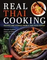 Real Thai Cooking: Recipes and Stories from a Thai Food Expert