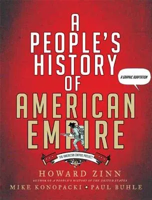 A People's History of American Empire: The American Empire Project, a Graphic Adaptation (S&s Hdcvr)