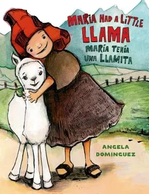 Maria Had a Little Llama / María Tenía Una Llamita: Bilingual (Bilingual)