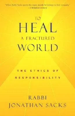 To Heal a Fractured World: The Ethics of Responsibility