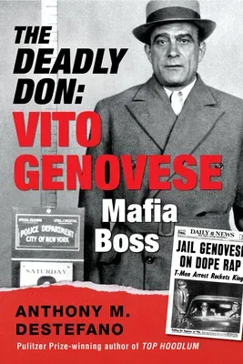 The Deadly Don: Vito Genovese, Mafia Boss