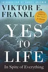 Yes to Life: In Spite of Everything