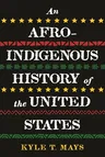 An Afro-Indigenous History of the United States