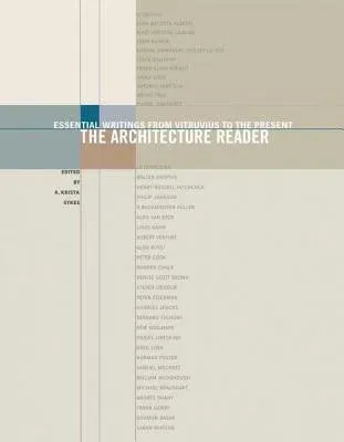 The Architecture Reader: Essential Writings from Vitruvius to the Present