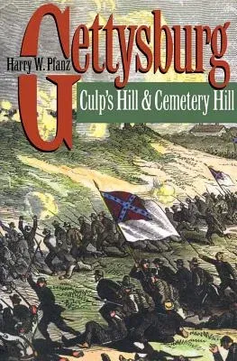 Gettysburg: Culp's Hill and Cemetery Hill