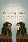 Property Rites: The Rhinelander Trial, Passing, and the Protection of Whiteness