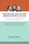 Intellectual Life and the American South, 1810-1860: An Abridged Edition of Conjectures of Order