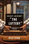 Shirley Jackson's the Lottery: The Authorized Graphic Adaptation