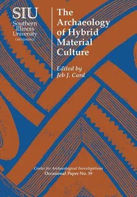 The Archaeology of Hybrid Material Culture