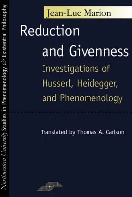 Reduction and Givenness: Investigations of Husserl, Heidegger, and Phenomenology (Translated)