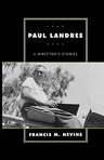 Paul Landres: A Director's Stories