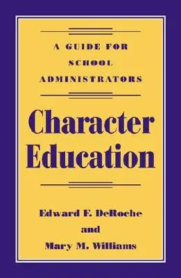 Character Education: A Guide for School Administrators