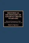 Historical Dictionary of Ancient Greek Warfare