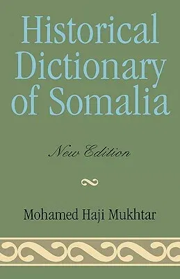 Historical Dictionary of Somalia (Revised)