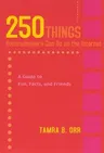 250 Things Homeschoolers Can Do on the Internet: A Guide to Fun, Facts, and Friends