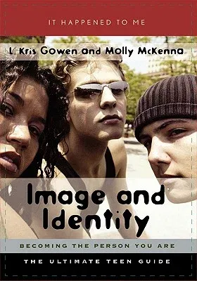 Image and Identity: Becoming the Person You Are