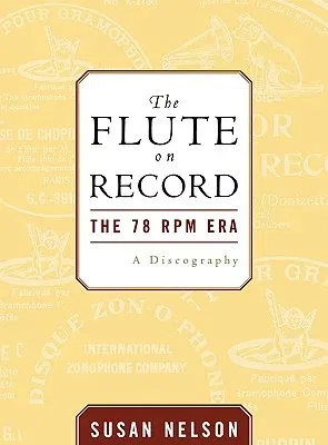 The Flute on Record: The 78 rpm Era