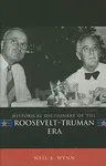 Historical Dictionary of the Roosevelt-Truman Era