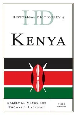 Historical Dictionary of Kenya, Third Edition