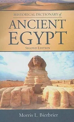 Historical Dictionary of Ancient Egypt