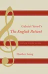 Gabriel Yared's The English Patient: A Film Score Guide