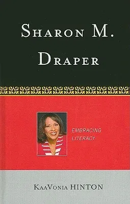 Sharon M. Draper: Embracing Literacy