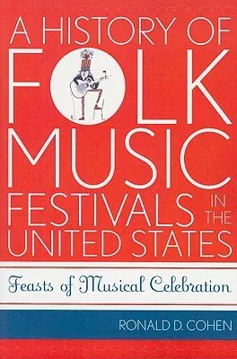 American Folk Music and Musicians Series: Feasts of Musical Celebration