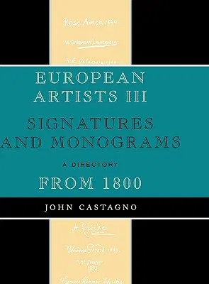 European Artists III: Signatures and Monograms From 1800