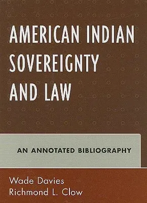 American Indian Sovereignty and Law: An Annotated Bibliography