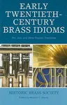 Early Twentieth-Century Brass Idioms: Art, Jazz, and Other Popular Traditions