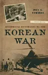 Historical Dictionary of the Korean War, Second Edition