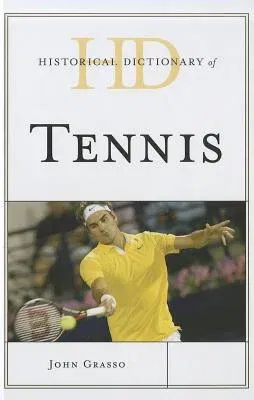 Historical Dictionary of Tennis