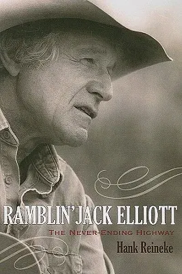 Ramblin' Jack Elliott: The Never-Ending Highway