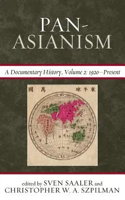 Pan-Asianism: A Documentary History, 1920-Present