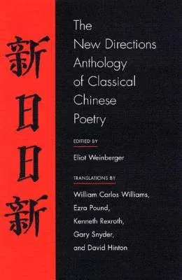 The New Directions Anthology of Classical Chinese Poetry (Revised)