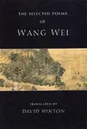 The Selected Poems of Wang Wei