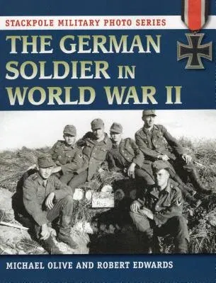 The German Soldier in World War II