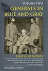 Generals in Blue and Gray: Davis's Generals; Volume 2