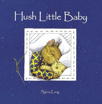 Hush Little Baby: (Baby Board Books, Baby Books First Year, Board Books for Babies)