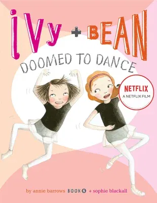 Ivy + Bean Doomed to Dance