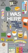 I Was Here: A Travel Journal for the Curious Minded (Travel Journal for Women and Men, Travel Journal for Kids, Travel Journal wit