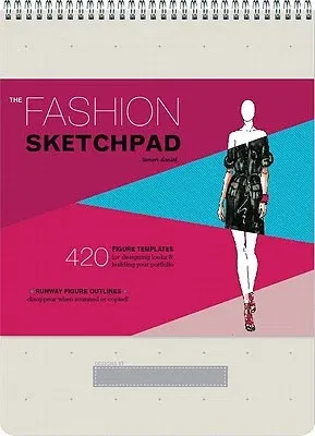 The Fashion Sketchpad: 420 Figure Templates for Designing Looks and Building Your Portfolio (Drawing Books, Fashion Books, Fashion Design Boo