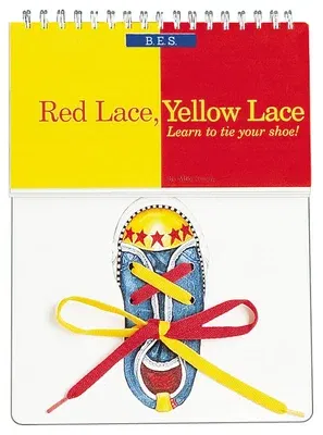 Red Lace, Yellow Lace: Learn to Tie Your Shoe!