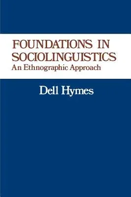 Foundations in Sociolinguistics: An Ethnographic Approach