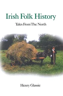 Irish Folk History: Tales from the North (Revised)