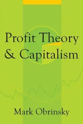 Profit Theory and Capitalism