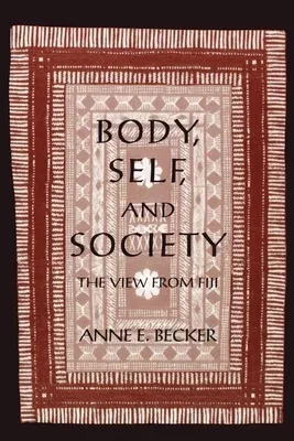 Body, Self, and Society: The View from Fiji