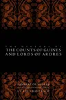 The History of the Counts of Guines and Lords of Ardres